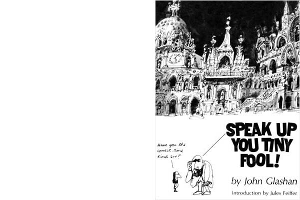 Speak Up you Tiny Fool by John Glashan