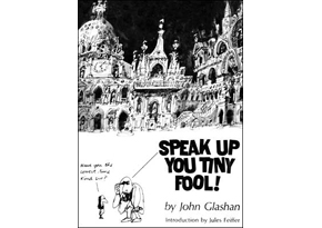 Speak up you Tiny Fool